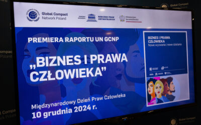 Konferencja UNGC Network Polska – oficjalna prezentacja raportu „Biznes i prawa człowieka”